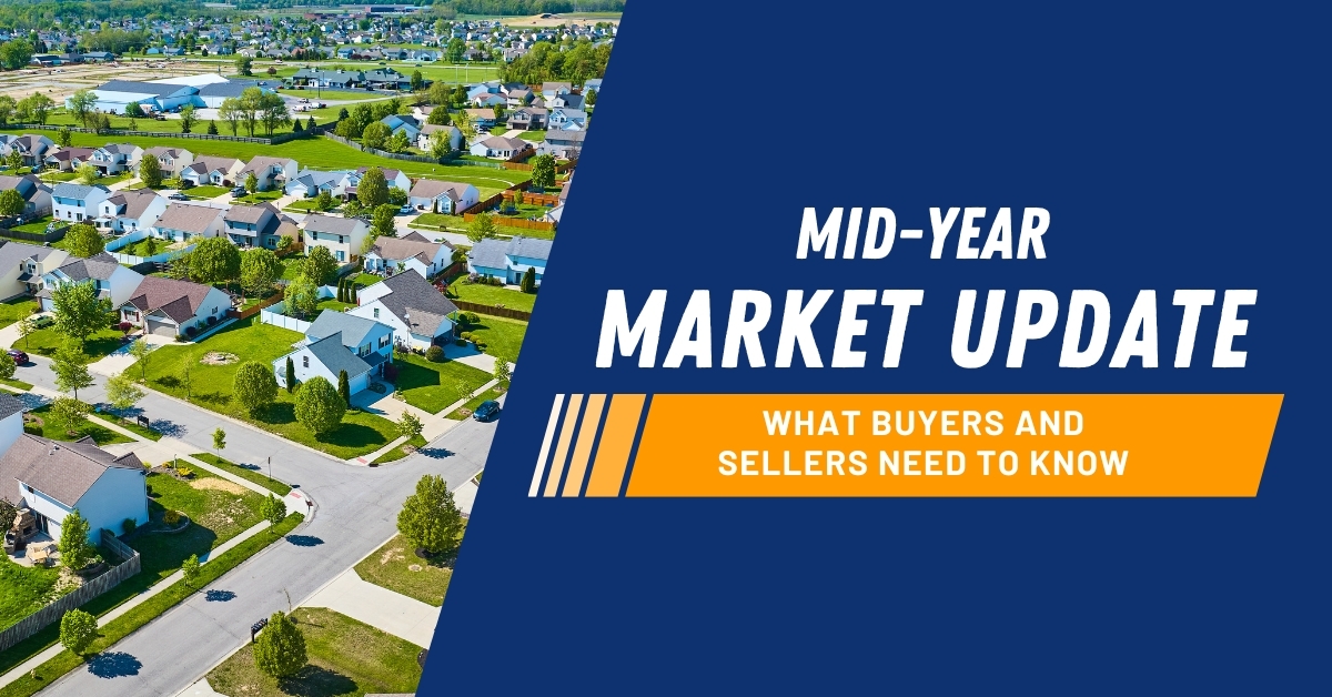 Mid-Year Market Update for 2024: What Buyers and Sellers Need to Know