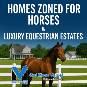 Homes Zoned for Horses and Luxury equestrian estates in NE Florida